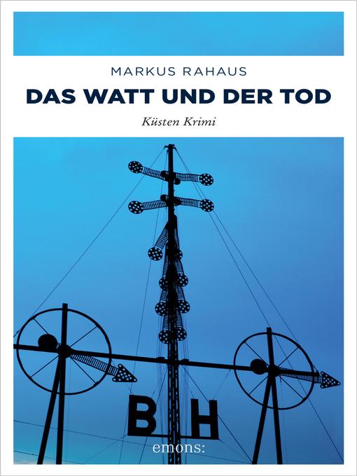 Title details for Das Watt und der Tod by Markus Rahaus - Available
